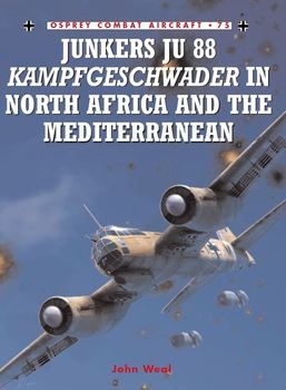 Junkers Ju 88 Kampfgeschwader in North Africa and the Mediterranean (Osprey Combat Aircraft 75)