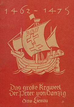Das Grosse Kraweel der Peter von Danzig 1462-1475