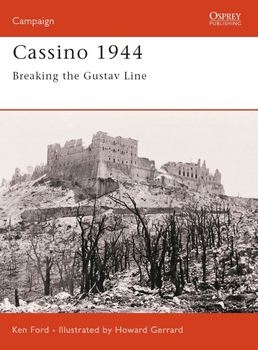 Cassino 1944: Breaking the Gustav Line (Osprey Campaign 134)