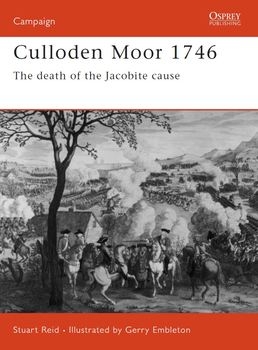 Culloden Moor 1746: The Death of the Jacobite Cause (Osprey Campaign 106)