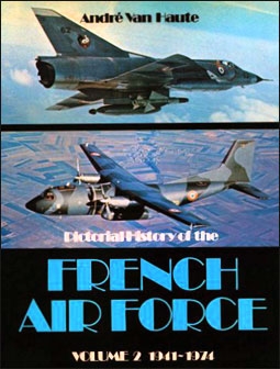 Pictorial History of the French Air Force 1941-1974 (vol.2)