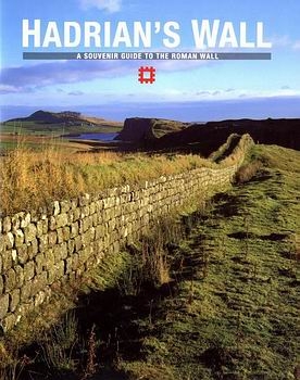 Hadrian's Wall: A Souvenir Guide to the Roman Wall