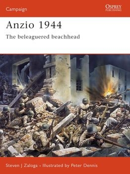 Anzio 1944: The Beleaguered Beachhead (Osprey Campaign 155)