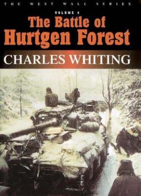 The Battle of Hurtgen Forest (The West Wall Series Volume 4)