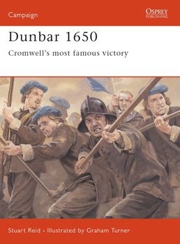 Dunbar 1650: Cromwells Most Famous Victory (Osprey Campaign 142)