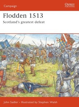 Flodden 1513: Scotland's Greatest Defeat  (Osprey Campaign 168)