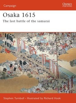 Osaka 1615: The Last Battle of the Samurai (Osprey Campaign 170)