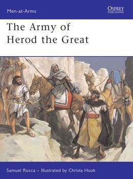 The Army of Herod the Great (Osprey Men-at-Arms 443)