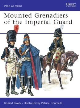 Mounted Grenadiers of the Imperial Guard (Osprey Men-at-Arms 456)