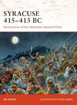 Syracuse 415-413 BC: Destruction of the Athenian Imperial Fleet (Osprey Campaign 195)