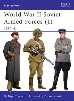 World War II Soviet Armed Forces (1): 1939-1941 (Osprey Men-at-Arms 464)