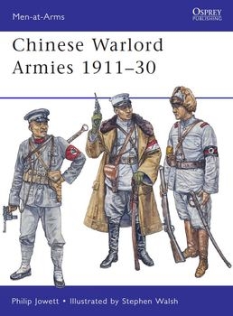 Chinese Warlord Armies 1911-1930 (Osprey Men-at-Arms 463)
