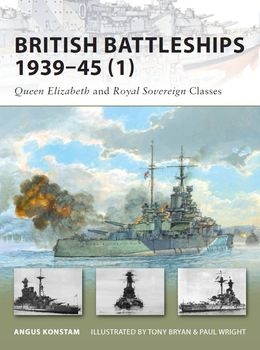 British Battleships 1939-1945 (1): Queen Elizabeth and Royal Sovereign Classes (Osprey New Vanguard 154)