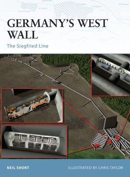 Germany's West Wall: The Siegfried Line (Osprey Fortress 15)