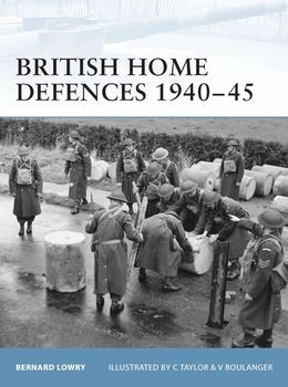 British Home Defences 1940-1945 (Osprey Fortress 20)