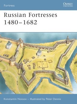 Russian Fortress 1480-1682 (Osprey Fortress 39)