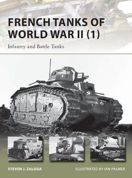 French Tanks of World War II (1): Infantry and Battle Tanks (Osprey New Vanguard 209)