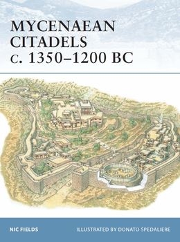 Mycenaean Citadels c. 1350-1200 BC (Osprey Fortress 22)