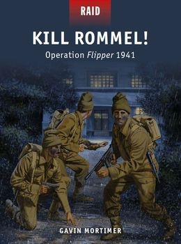 Kill Rommel!: Operation Flipper 1941 (Osprey Raid 43)
