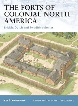 The Forts of Colonial North America: British, Dutch and Swedish Colonies (Osprey Fortress 101)