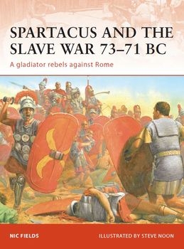 Spartacus and the Slave War 73-71 BC: A Gladiator Rebels Against Rome (Osprey Campaign 206)