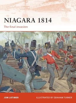Niagara 1814: The Final Invasion (Osprey Campaign 209)