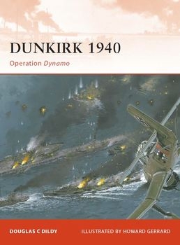 Dunkirk 1940: Operation Dynamo (Osprey Campaign 219)
