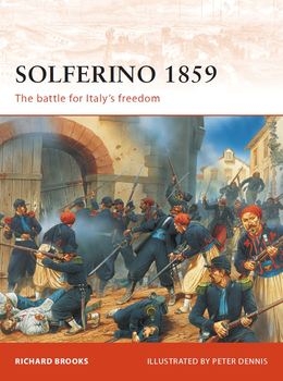 Solferino 1859: The Battle for Italy's Freedom (Osprey Campaign 207)