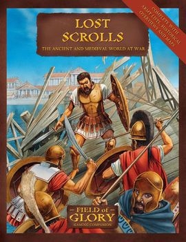 Lost Scrolls: The Ancient and Medieval World at War (Osprey Field of Glory 13)