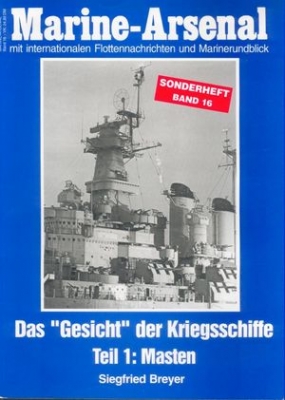 Das Gesicht der Kriegsschiffe Teil 1: Masten (Marine-Arsenal Sonderheft Band 16)