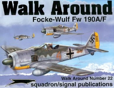 Squadron/Signal Publications 5522: Focke-Wulf Fw 190A/F Walk Around