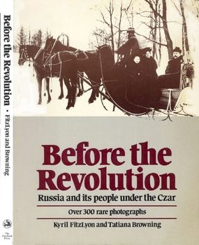 Before the Revolution: Russia and its People Under the Czar
