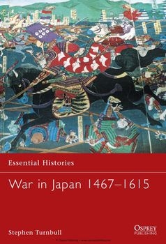 War in Japan 1467-1615 (Osprey Essential Histories 46)
