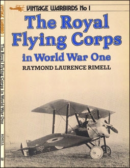 The Royal Flying Corps in World War One (Vintage Warbirds No.1)