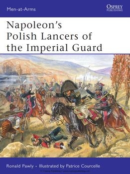 Napoleon's Polish Lancers of the Imperial Guard (Osprey New Men-at-Arms 440)