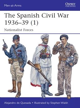 The Spanish Civil War 1936-1939 (1): Nationalist Forces (Osprey  Men-at-Arms 495)
