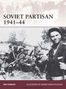 Soviet Partisan 1941-1944 (Osprey Warrior 171)