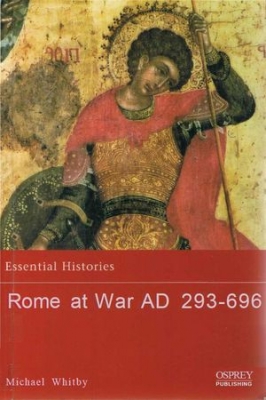 Rome at War AD 293-696 (Essential Histories 21)