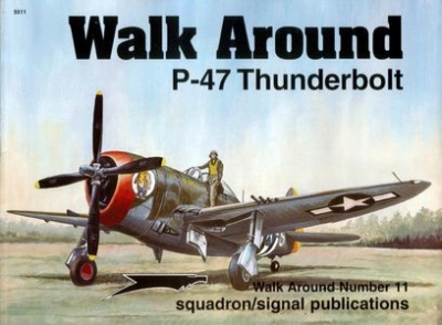 Squadron/Signal Publications 5511: P-47 Thunderbolt - Walk Around Number 11