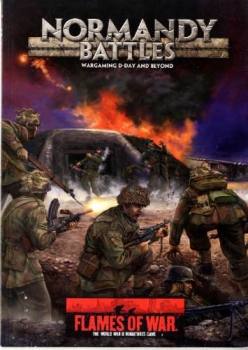 Normandy Battles: Wargaming D-Day and Beyond (Flames of War)