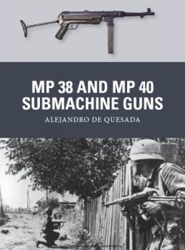 Osprey Weapon 31 - MP 38 and MP 40 Submachine Guns