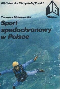 Sport spadochronowy w Polsce (Biblioteczka Skrzydlatej Polski 16)