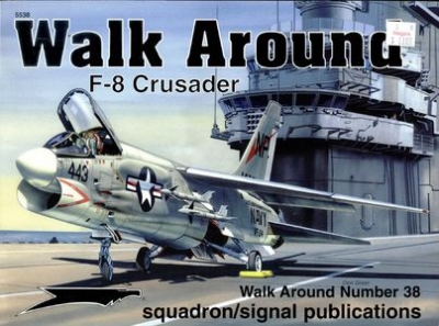 Squadron/Signal Publications 5538: F-8 Crusader - Walk Around Number 38