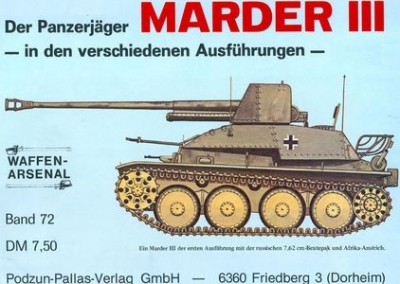 Der Panzerj&#228;ger Marder III - in den verschiedenen Ausf&#252;hrungen (Waffen-Arsenal Band 72)