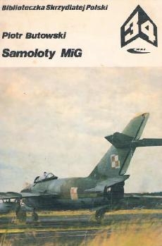 Samoloty MiG (Biblioteczka Skrzydlatej Polski 34)