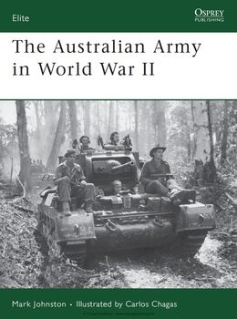 The Australian Army in World War II (Osprey Elite 153)