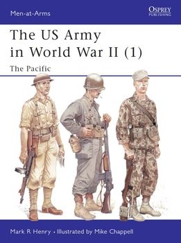 The US Army in World War II (1): The Pacific (Osprey Men-at-Arms 342)