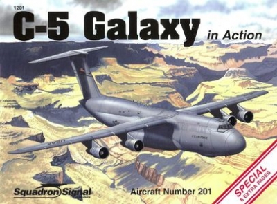 Squadron/Signal Publications 1201: C-5 Galaxy In Action - Aircraft No. 201