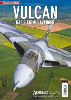 Vulcan: RAF'S Atomic Avenger (Aeroplane Icons)
