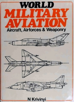 World Military Aviation: Aircraft, Airforces and Weaponry